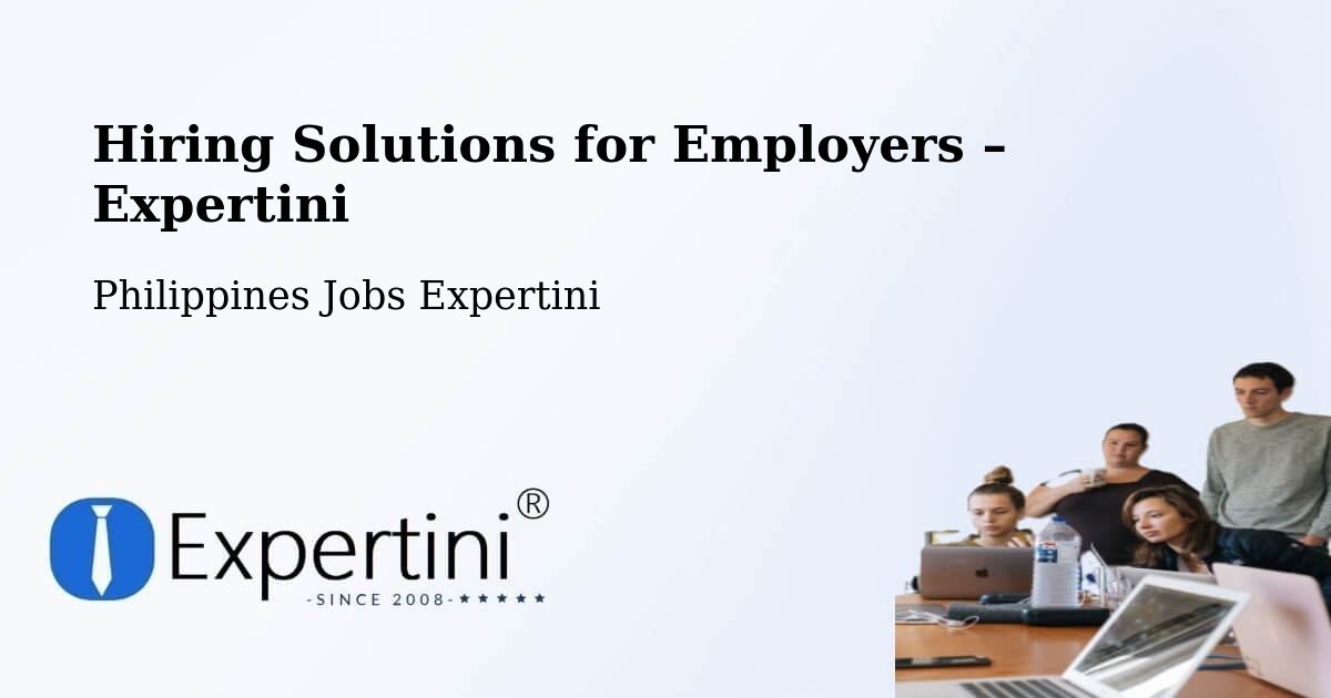 Hiring Solutions for Employers in Gubaan - Gubaan, Philippines Jobs Expertini