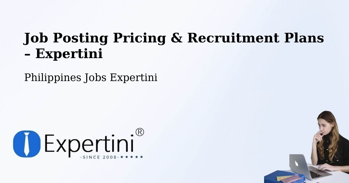 Job Posting Pricing & Recruitment Plans – Gubaan - Gubaan, Philippines Jobs Expertini